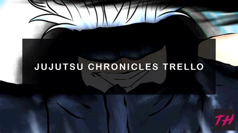 jujutsu chronicles trello unofficial